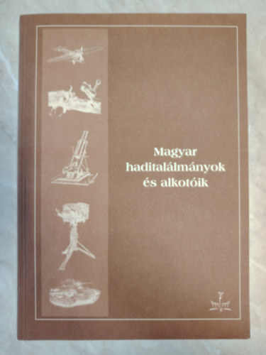 Varga A. J�zsef - Magyar hadital�lm�nyok �s alkot�ik