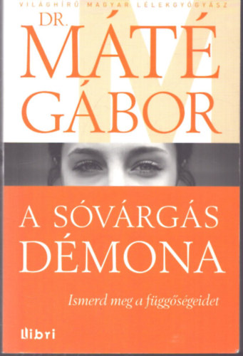 Dr. Máté Gábor - A sóvárgás démona