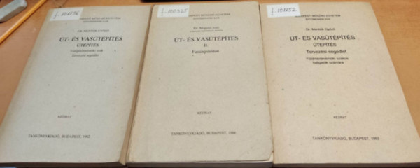 Dr. Megyeri Jen�, Dr. Mentsik Gy�z� - �t- �s vas�t�p�t�s: �t�p�t�s; II.: Vas�t�p�t�stan; �t- �s vas�t�p�t�s: �t�p�t�s tervez�si seg�dlet (3 k�tet)