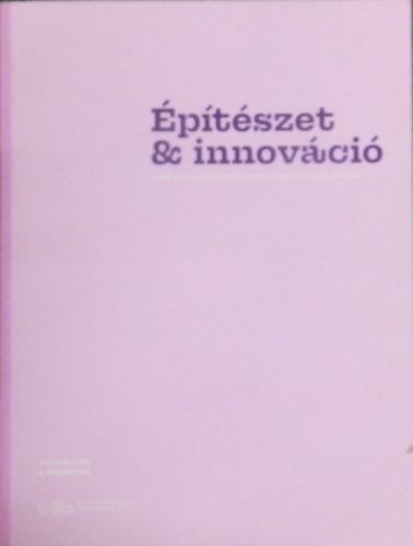 Bun Zoltn PhD, Szab Levente DLA - ptszet & innovci