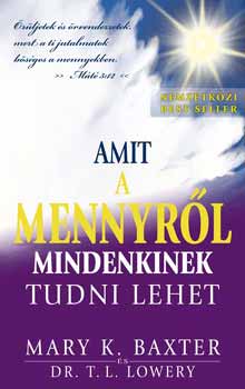 Mary K. Baxter - Amit a mennyr�l mindenkinek tudni lehet
