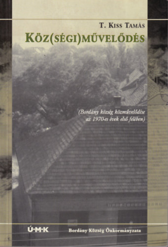 T. Kiss Tam�s - K�z(s�gi)m�vel�d�s