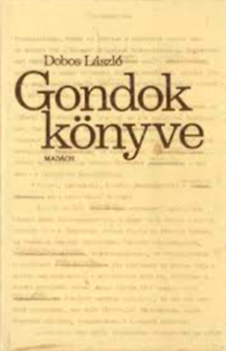 Dobos L�szl� - Gondok k�nyve