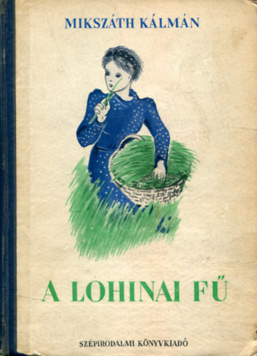 Miksz�th K�lm�n - A lohinai f�