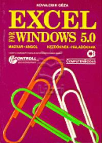 Kovalcsik Gza - Excel for windows 5.0. kezdknek-haladknak, magyar-angol