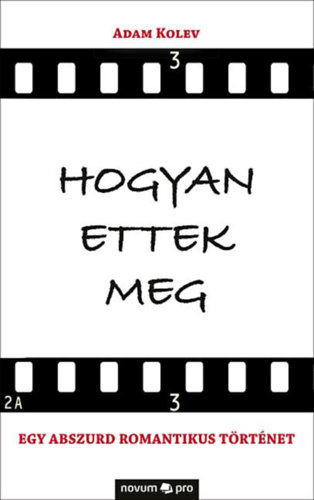 Kolev, Adam - Hogyan ettek meg