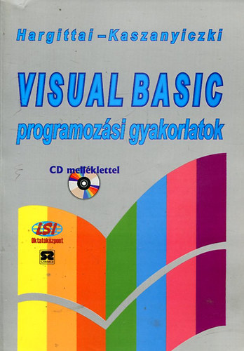 Hargittai Pter, Kaszanyiczky Lszl - Visual Basic programozsi gyakorlatok