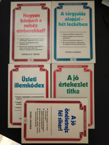 Hogyan b�njunk a neh�z emberekkel+A t�rgyal�s alapjai h�t leck�ben+�zleti illemk�dex+A j� �rtekezlet titka+ A j� �n�letrajz f�l siker, 5db