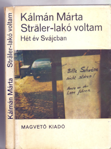 Kálmán Márta - Sträler-lakó voltam - Hét év Svájcban
