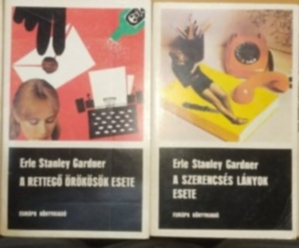 E.S. Gardner - 2db Erle Stanley Gardner: A rettegő örökösök esete + A szerencsés lányok esete