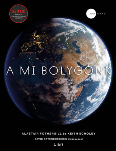 Alastair Fothergill, Keith Scholey - A mi bolygnk