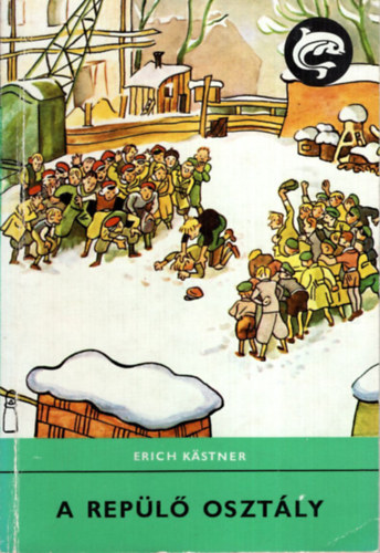 Erich Kästner - A repülő osztály