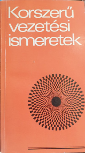 Korszer vezetsi ismeretek