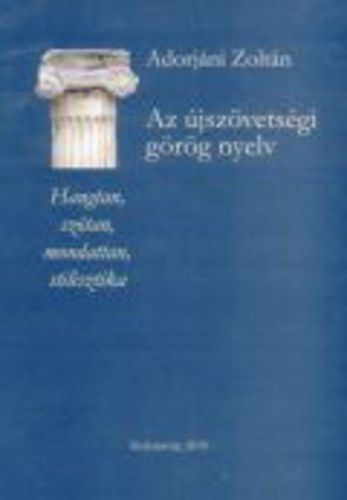 Adorj�ni Zolt�n - Az �jsz�vets�gi g�r�g nyelv