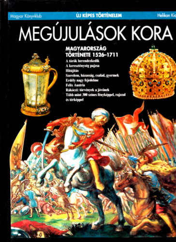 R. V�rkonyi �gnes - Meg�jul�sok kora - Magyarorsz�g t�rt�nete 1526-1711
