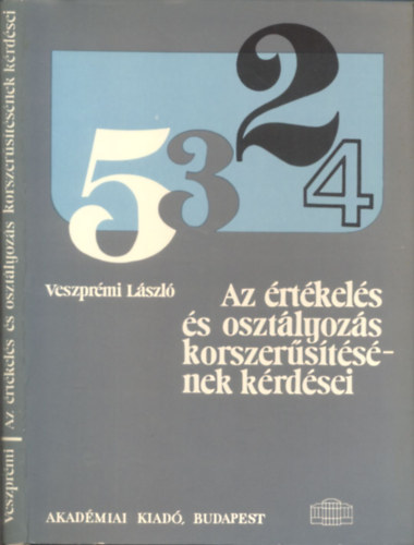 Veszprmi Lszl - Az rtkels s osztlyozs korszerstsnek krdsei