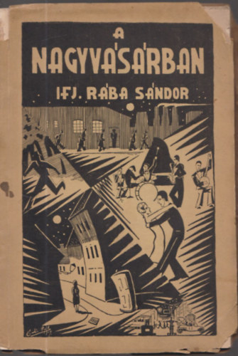 ifj. R�ba S�ndor - A nagyv�s�rban (sz�mozott, 1.sz. p�ld�ny)