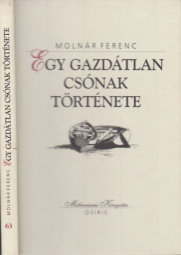 Molnár Ferenc - Egy gazdátlan csónak története (Millenniumi könyvtár 63.)
