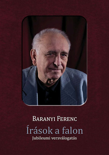 Baranyi Ferenc - rsok a falon - Jubileumi versvlogats
