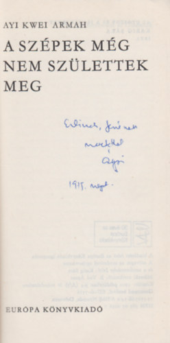 Ayi Kwei Armah - A szpek mg nem szlettek meg