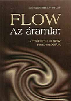 Cskszentmihlyi Mihly - Flow - Az ramlat