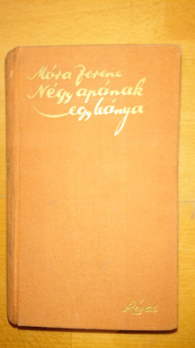 Mra Ferenc - Ngy apnak egy a lnya