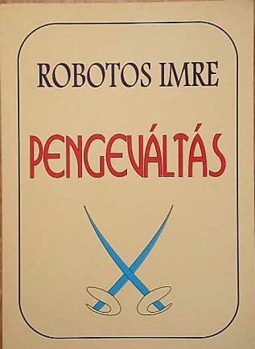Robotos Imre - Pengev�lt�s (A csapd�kat nem lehet elker�lni)