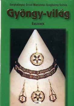 Szeghalmyn csai Marianna - Gyngy-vilg - kszerek