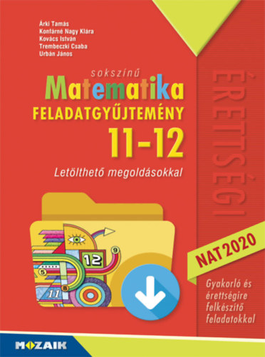 rki Tams, Konfrnnagy Klra, Kovcs Istvn, Trembeczki Csaba, Urbn Jnos - Sokszn matematika - Feladatgyjtemny 11-12. osztly