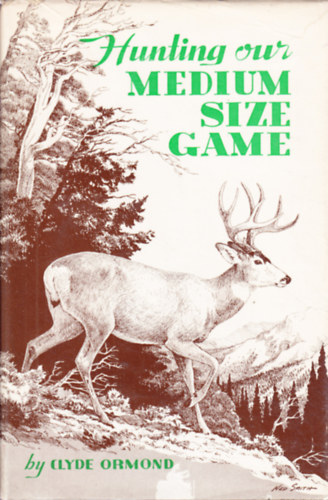 Clyde Ormond - Hunting our medium size game