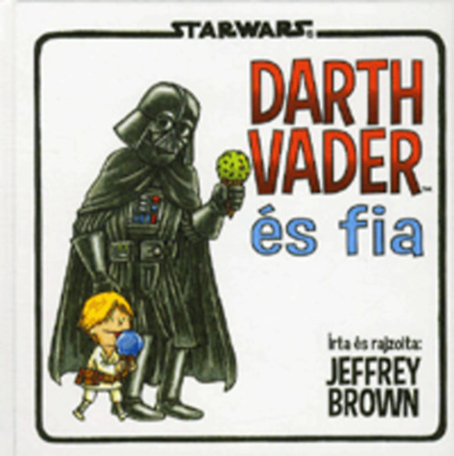 Jeffrey Brown - Darth Vader �s fia