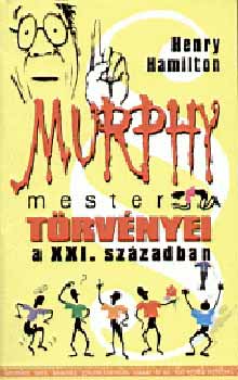 Henry Hamilton - Murphy mester trvnyei a XXI. szzadban