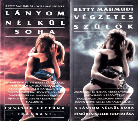 Betty Mahmudi, William Hoffer - Lnyom nlkl soha + Vgzetes szlk