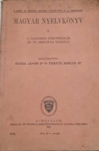 Barta Jnos Dr. s Fekete Mikls Dr. - Magyar nyelvknyv II.- A gazdasgi kzpiskolk III-IV. osztlya szmra