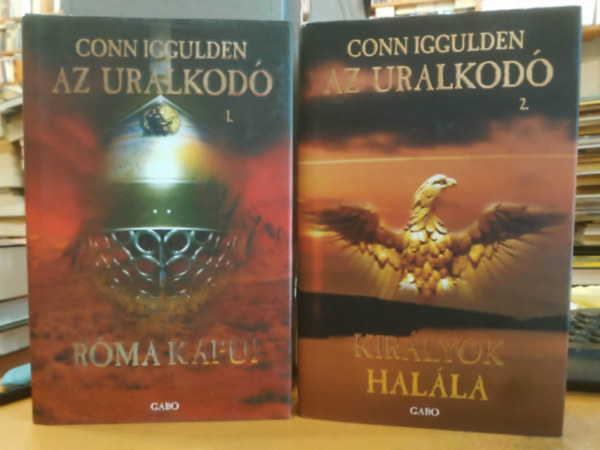 Con Iggulden - Az uralkodó I.- Róma kapui + Királyok halála 2db könyv