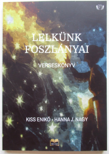 Kiss Enikő - Lelkünk foszlányai