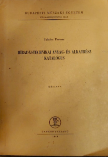 Tak�cs Ferenc - H�rad�stechnikai anyag-�s alkatr�sz katal�gus