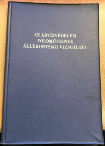 Galli Lszl - Az rvzvdelem fldmveinek llkonysgi vizsglata