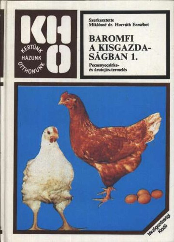 Mikl�sn� Dr.Horv�th E. (szerk) - Baromfi a kisgazdas�gban I.