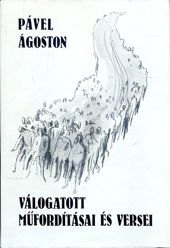 Pvel goston - Pvel goston vlogatott mfordtsai s versei