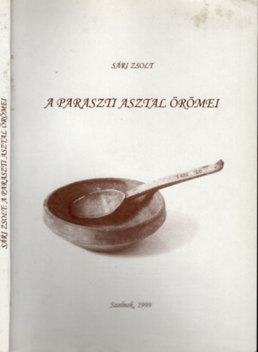 Sri Zsolt - A paraszti asztal rmei