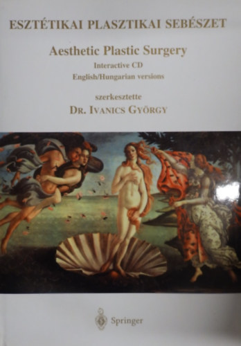 Dr. Ivanics Gyrgy (szerk.) - Eszttikai plasztikai sebszet