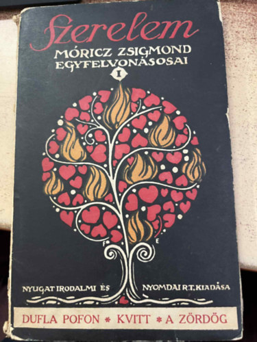 Móricz Zsigmond - Szerelem - Móricz Zsigmond egyfelvonásosai I - Dupla pofon, Kvitt, A zördög.