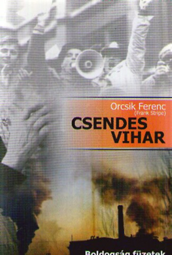 Orcsik Ferenc (Frank Stripe) - Csendes vihar