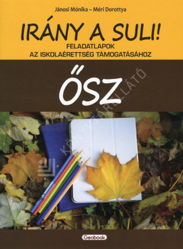 J�nosi M�nika, M�ri Dorottya - Ir�ny a suli! �SZ