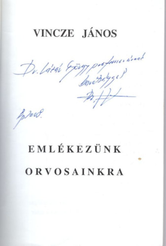 Vincze J�nos - Eml�kez�nk orvosainkra - dedik�lt