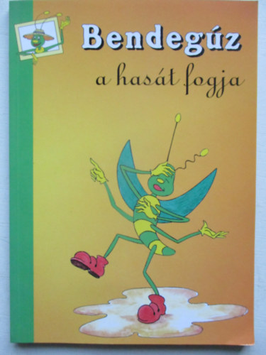 And Gabriella-Bartus Csilla (szerk.) - Bendegz a hast fogja