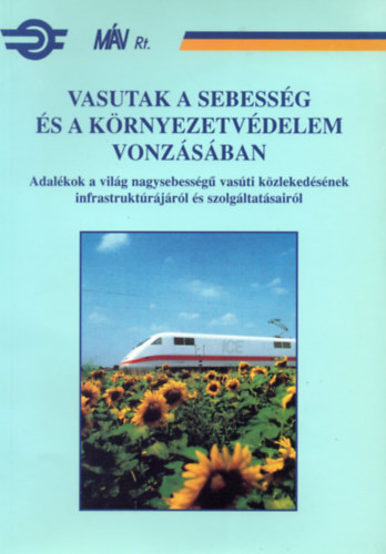 Orosz K�roly - Vasutak a sebess�g �s a k�rnyezetv�delem vonz�s�ban