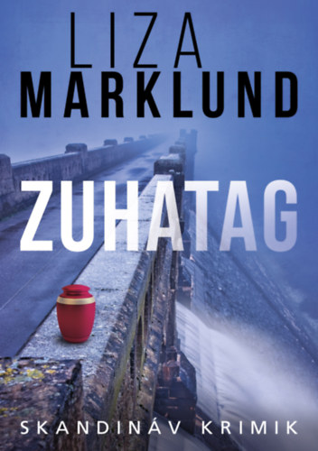 Liza Marklund - Zuhatag