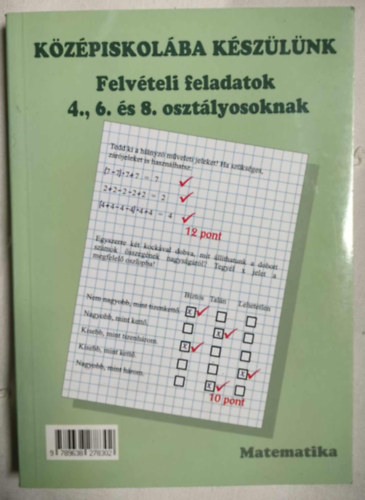 Frank Éva, Tóth Emőke - Középiskolába készülünk - Magyar nyelv és irodalom/Matematika Felvételi feladatok 4., 6. és 8. osztályosoknak